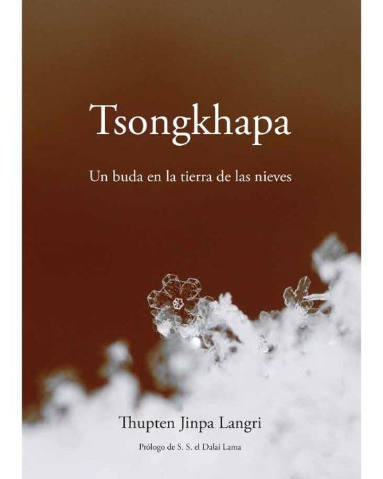 TSONGKHAPA.UN BUDA EN LA TIERRA DE LAS NIEVES | 9788412969122 | JINPA LANGRI, THUPTEN | Llibreria Geli - Llibreria Online de Girona - Comprar llibres en català i castellà