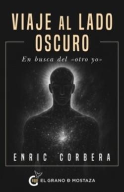 VIAJE AL LADO OSCURO | 9791399075236 | CORBERA,ENRIC | Llibreria Geli - Llibreria Online de Girona - Comprar llibres en català i castellà