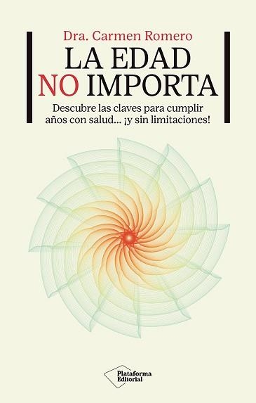 LA EDAD NO IMPORTA | 9791387813093 | ROMERO, DRA. CARMEN | Llibreria Geli - Llibreria Online de Girona - Comprar llibres en català i castellà
