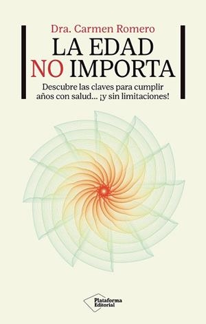 LA EDAD NO IMPORTA | 9791387813093 | ROMERO, DRA. CARMEN | Llibreria Geli - Llibreria Online de Girona - Comprar llibres en català i castellà