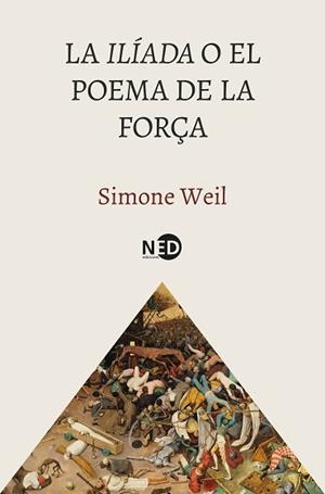 LA ILÍADA O EL POEMA DE LA FORÇA | 9788419407931 | WEIL, SIMONE | Llibreria Geli - Llibreria Online de Girona - Comprar llibres en català i castellà