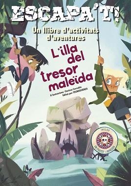 ESCAPA'T! L'ILLA DEL TRESOR MALEÏDA | 9788491458715 | TECNOSCIENZA | Llibreria Geli - Llibreria Online de Girona - Comprar llibres en català i castellà