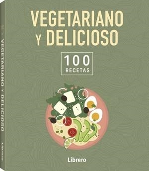 100 RECETAS VEGETARIANO Y DELICIOSO | 9789464992113 | Libreria Geli - Librería Online de Girona - Comprar libros en catalán y castellano