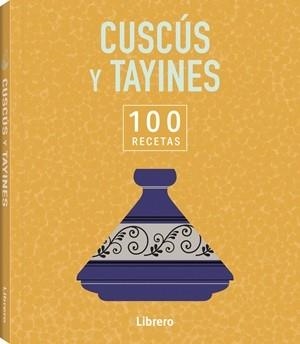 100 RECETAS CUSCUS Y TAYINES | 9789464992144 | Libreria Geli - Librería Online de Girona - Comprar libros en catalán y castellano