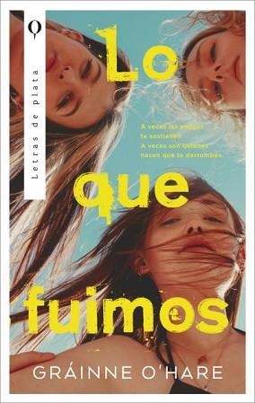 LO QUE FUIMOS | 9788410439153 | O'HARE, GRÁINNE | Llibreria Geli - Llibreria Online de Girona - Comprar llibres en català i castellà