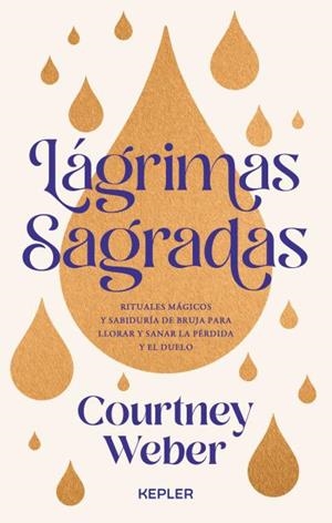 LÁGRIMAS SAGRADAS | 9788419656193 | WEBER, COURTNEY | Llibreria Geli - Llibreria Online de Girona - Comprar llibres en català i castellà