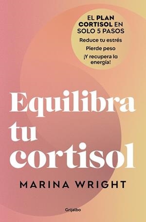 EQUILIBRA TU CORTISOL | 9788425369100 | WRIGHT, MARINA | Llibreria Geli - Llibreria Online de Girona - Comprar llibres en català i castellà