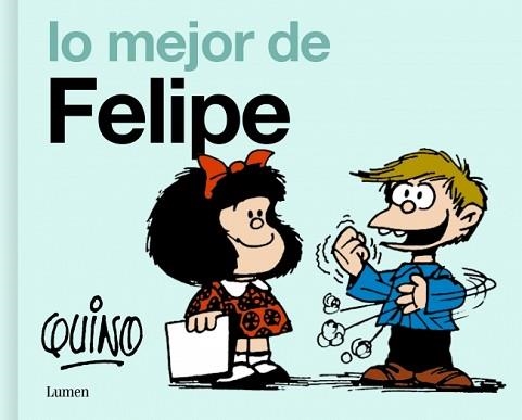 LO MEJOR DE FELIPE | 9788426433824 | QUINO | Llibreria Geli - Llibreria Online de Girona - Comprar llibres en català i castellà