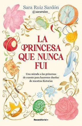 LA PRINCESA QUE NUNCA FUI | 9791387629496 | RUIZ SARDÓN, SARA | Llibreria Geli - Llibreria Online de Girona - Comprar llibres en català i castellà