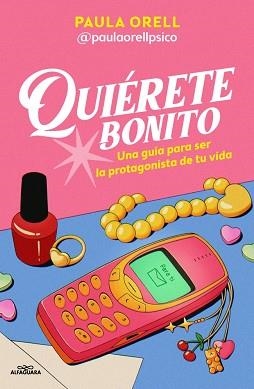 QUIÉRETE BONITO | 9791387741600 | ORELL (@PAULAORELLPSICO), PAULA | Llibreria Geli - Llibreria Online de Girona - Comprar llibres en català i castellà