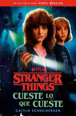 STRANGER THINGS.CUESTE LO QUE CUESTE | 9788401033384 | SCHNEIDERHAN, CAITLIN | Llibreria Geli - Llibreria Online de Girona - Comprar llibres en català i castellà