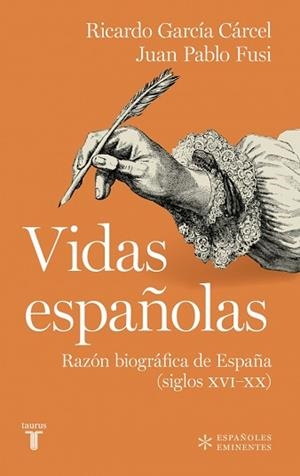 VIDAS ESPAÑOLAS | 9788430628261 | GARCÍA CÁRCEL, RICARDO/FUSI, JUAN PABLO | Libreria Geli - Librería Online de Girona - Comprar libros en catalán y castellano