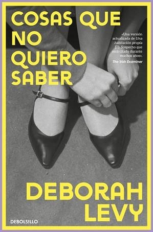 COSAS QUE NO QUIERO SABER | 9788466389990 | LEVY, DEBORAH | Libreria Geli - Librería Online de Girona - Comprar libros en catalán y castellano
