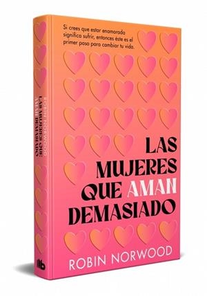 LAS MUJERES QUE AMAN DEMASIADO (EDICIÓN CONMEMORATIVA) | 9788413142883 | NORWOOD, ROBIN | Llibreria Geli - Llibreria Online de Girona - Comprar llibres en català i castellà