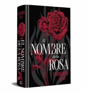 EL NOMBRE DE LA ROSA (EDICIÓN ESPECIAL EN TAPA DURA) | 9788466387743 | ECO, UMBERTO | Llibreria Geli - Llibreria Online de Girona - Comprar llibres en català i castellà