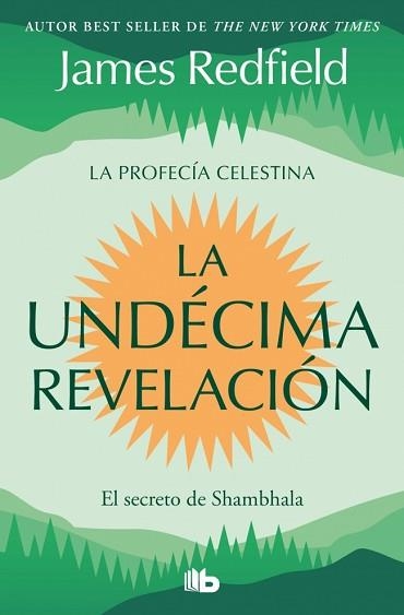 LA UNDÉCIMA REVELACIÓN (LA PROFECÍA CELESTINA 3) | 9791387652647 | REDFIELD, JAMES | Llibreria Geli - Llibreria Online de Girona - Comprar llibres en català i castellà