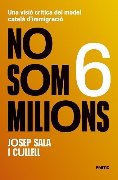 NO SOM 6 MILIONS | 9788498096262 | SALA I CULLELL, JOSEP | Libreria Geli - Librería Online de Girona - Comprar libros en catalán y castellano