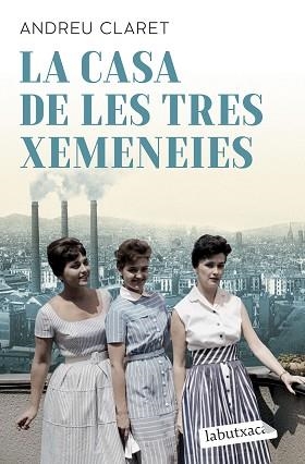 LA CASA DE LES TRES XEMENEIES | 9791387802325 | CLARET, ANDREU | Llibreria Geli - Llibreria Online de Girona - Comprar llibres en català i castellà