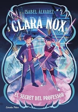 CLARA NOX-2.EL SECRET DEL PROFESSOR | 9791387903473 | ÁLVAREZ, ISABEL | Libreria Geli - Librería Online de Girona - Comprar libros en catalán y castellano