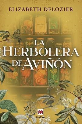 LA HERBOLERA DE AVIÑÓN | 9791387664572 | DELOZIER, ELIZABETH | Libreria Geli - Librería Online de Girona - Comprar libros en catalán y castellano