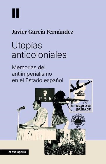 UTOPÍAS ANTICOLONIALES | 9788410246881 | GARCÍA FERNÁNDEZ, JAVIER | Llibreria Geli - Llibreria Online de Girona - Comprar llibres en català i castellà