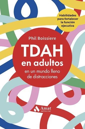 TDAH EN ADULTOS | 9788410451544 | BOISSIERE, PHIL | Llibreria Geli - Llibreria Online de Girona - Comprar llibres en català i castellà