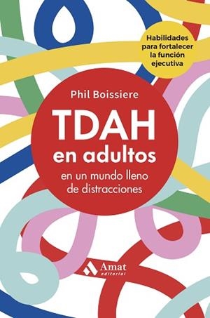 TDAH EN ADULTOS | 9788410451544 | BOISSIERE, PHIL | Llibreria Geli - Llibreria Online de Girona - Comprar llibres en català i castellà