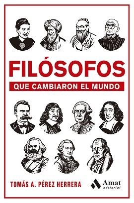 FILÓSOFOS QUE CAMBIARON EL MUNDO | 9788410451605 | PÉREZ HERRERA, TOMÁS ANTONIO | Libreria Geli - Librería Online de Girona - Comprar libros en catalán y castellano