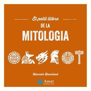 EL PETIT LLIBRE DE LA MITOLOGIA | 9788410451469 | BOWSTEAD, HANNAH | Llibreria Geli - Llibreria Online de Girona - Comprar llibres en català i castellà
