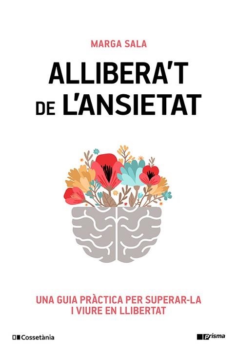 ALLIBERA'T DE L'ANSIETAT | 9788413565460 | SALA ESTRADA, MARGA | Llibreria Geli - Llibreria Online de Girona - Comprar llibres en català i castellà