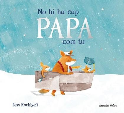 NO HI HA CAP PAPA COM TU | 9791387782849 | RACKLYEFT, JESS | Llibreria Geli - Llibreria Online de Girona - Comprar llibres en català i castellà