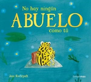 NO HAY NINGÚN ABUELO COMO TÚ | 9788408310990 | RACKLYEFT, JESS | Llibreria Geli - Llibreria Online de Girona - Comprar llibres en català i castellà