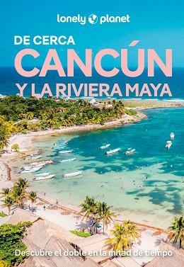 CANCÚN Y LA RIVIERA MAYA(LONELY PLANET DE CERCA.EDICIÓN 2026) | 9788408311805 | ST.LOUIS, REGIS/VORHEES, MARA | Libreria Geli - Librería Online de Girona - Comprar libros en catalán y castellano