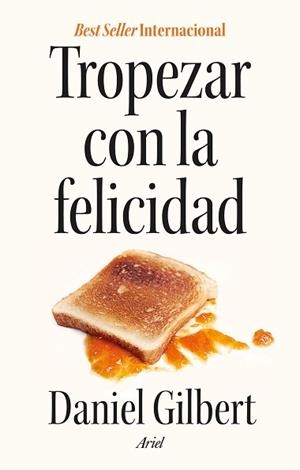TROPEZAR CON LA FELICIDAD | 9788434440227 | GILBERT, DANIEL | Llibreria Geli - Llibreria Online de Girona - Comprar llibres en català i castellà