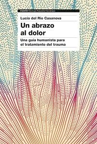 UN ABRAZO AL DOLOR | 9788449344923 | RÍO, LUCÍA DEL | Llibreria Geli - Llibreria Online de Girona - Comprar llibres en català i castellà