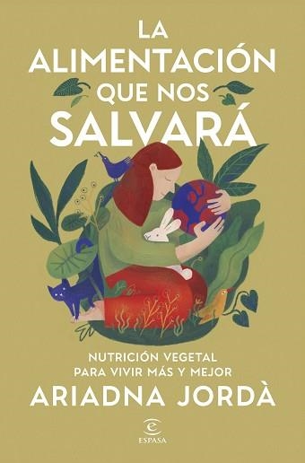 LA ALIMENTACIÓN QUE NOS SALVARÁ | 9788467079876 | JORDÀ, ARIADNA | Llibreria Geli - Llibreria Online de Girona - Comprar llibres en català i castellà