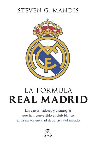 LA FÓRMULA REAL MADRID | 9788467080391 | G. MANDIS, STEVEN | Llibreria Geli - Llibreria Online de Girona - Comprar llibres en català i castellà