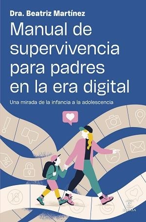 MANUAL DE SUPERVIVENCIA PARA PADRES EN LA ERA DIGITAL | 9788467080551 | MARTÍNEZ, BEATRIZ | Llibreria Geli - Llibreria Online de Girona - Comprar llibres en català i castellà