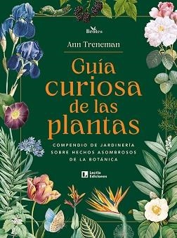 GUÍA CURIOSA DE LAS PLANTAS | 9788418735905 | TRENEMAN, ANN | Libreria Geli - Librería Online de Girona - Comprar libros en catalán y castellano