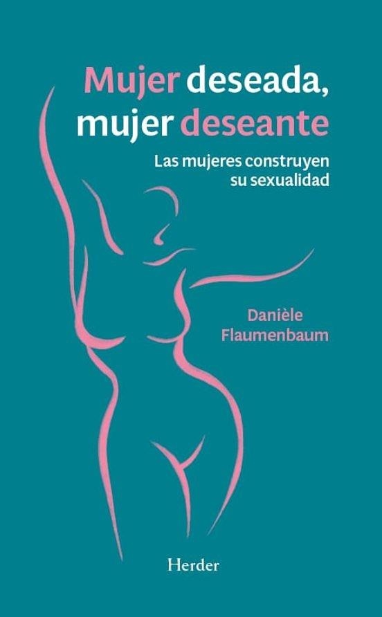 MUJER DESEADA, MUJER DESEANTE | 9788425453700 | FLAUMENBAUM, DANIÈLE | Llibreria Geli - Llibreria Online de Girona - Comprar llibres en català i castellà
