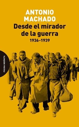 DESDE EL MIRADOR DE LA GUERRA(1936-1939) | 9791399099522 | MACHADO, ANTONIO | Llibreria Geli - Llibreria Online de Girona - Comprar llibres en català i castellà
