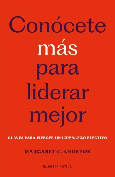 CONÓCETE MÁS PARA LIDERAR MEJOR | 9788418308284 | ANDREWS, MARGARET C | Libreria Geli - Librería Online de Girona - Comprar libros en catalán y castellano