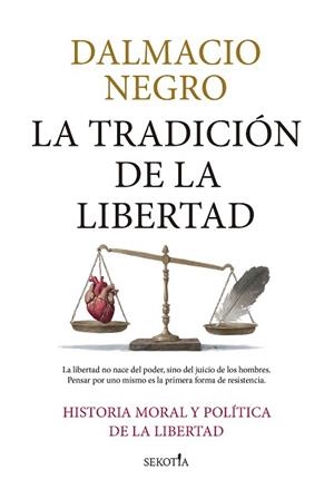LA TRADICIÓN DE LA LIBERTAD | 9791387812461 | DALMACIO NEGRO | Llibreria Geli - Llibreria Online de Girona - Comprar llibres en català i castellà