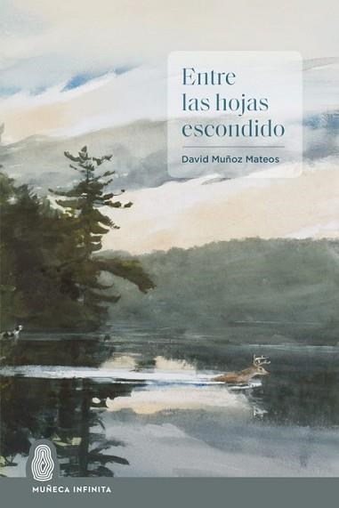 ENTRE LAS HOJAS ESCONDIDO | 9788412977295 | MUÑOZ MATEOS,DAVID | Llibreria Geli - Llibreria Online de Girona - Comprar llibres en català i castellà