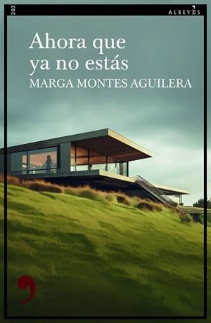 AHORA QUE YA NO ESTÁS | 9788410455573 | MONTES AGUILERA, MARGA | Llibreria Geli - Llibreria Online de Girona - Comprar llibres en català i castellà