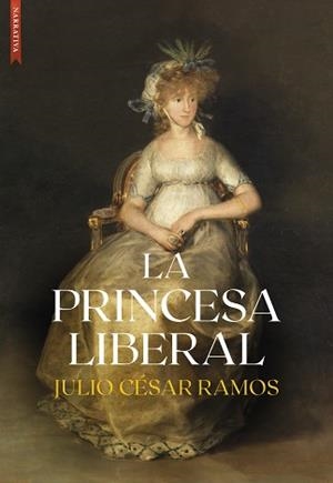 LA PRINCESA LIBERAL | 9788410481220 | RAMOS, JULIO CÉSAR | Llibreria Geli - Llibreria Online de Girona - Comprar llibres en català i castellà