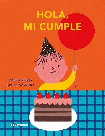 HOLA,MI CUMPLE | 9788410016484 | BENEGAS, MAR | Llibreria Geli - Llibreria Online de Girona - Comprar llibres en català i castellà