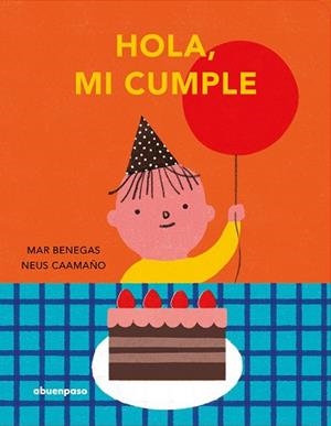 HOLA,MI CUMPLE | 9788410016484 | BENEGAS, MAR | Llibreria Geli - Llibreria Online de Girona - Comprar llibres en català i castellà