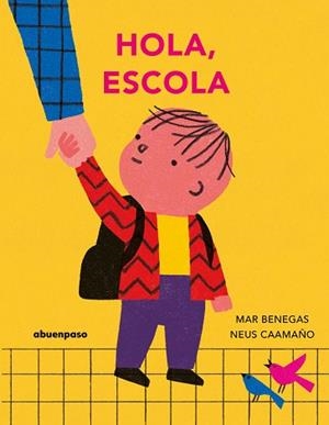 HOLA,ESCOLA | 9788410016477 | BENEGAS, MAR | Llibreria Geli - Llibreria Online de Girona - Comprar llibres en català i castellà
