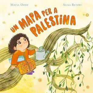 UN MAPA PER A PALESTINA | 9791388132308 | ODEH, MAYSA/BETAWI, ALIAA | Llibreria Geli - Llibreria Online de Girona - Comprar llibres en català i castellà